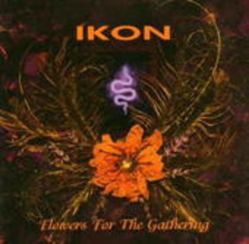 Ikon – Flowers For The Gathering