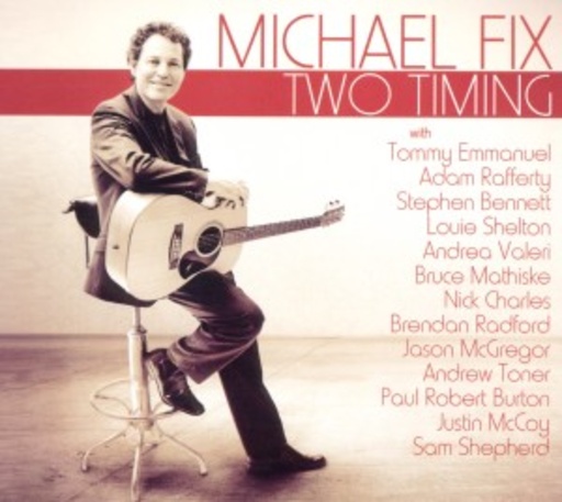 Michael Fix – Two Timing