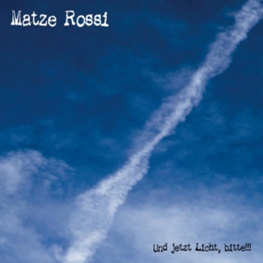 Matze Rossi – Und jetzt Licht, bitte!!!