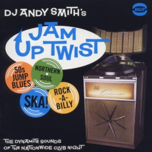 DJ Andy Smith’s Jam Up Twist