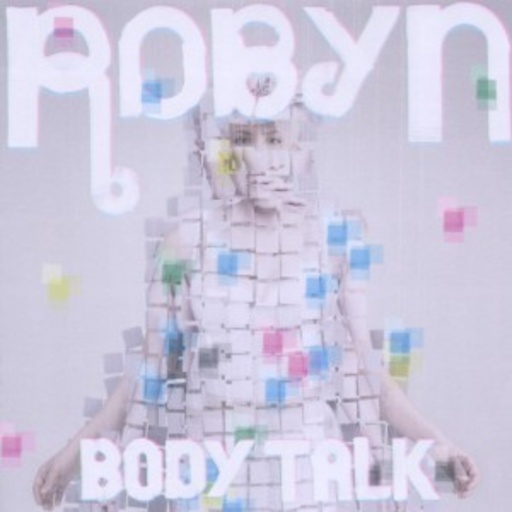 Robyn – Body Talk