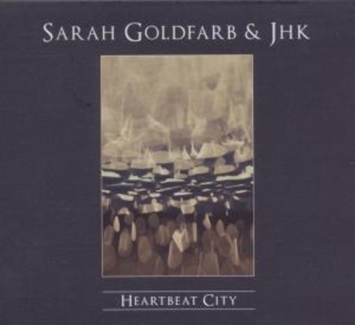 Sarah Goldfarb & JHK – Heartbeat City