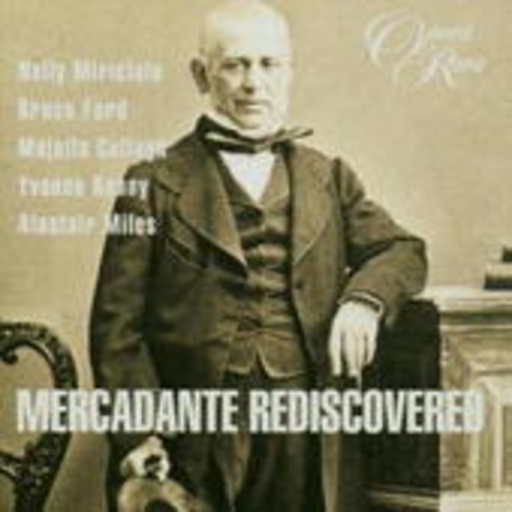 Bruce Ford/Yvonne Kenny – Mercadante Rediscovered