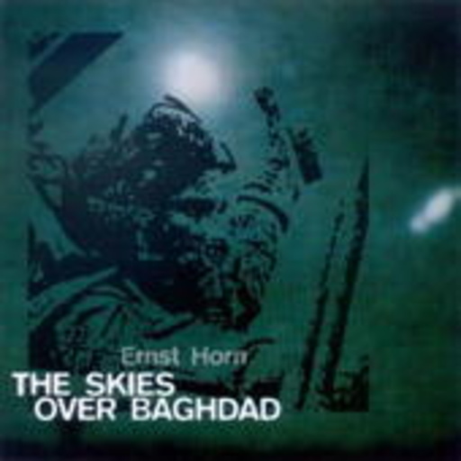 Ernst Horn – The Skies Over Baghdad