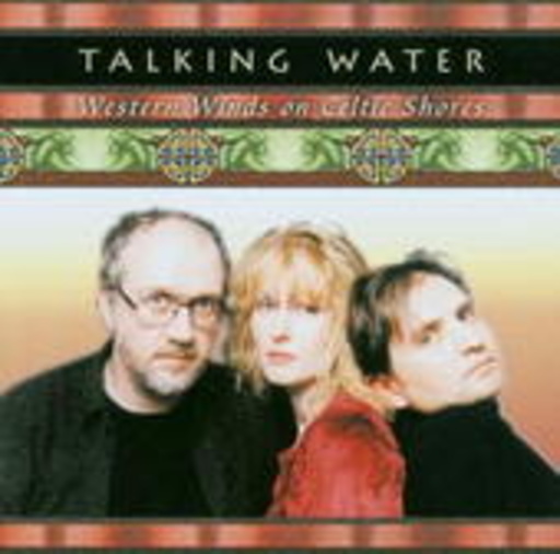 Talking Water – Western Wind On Celtic Shores