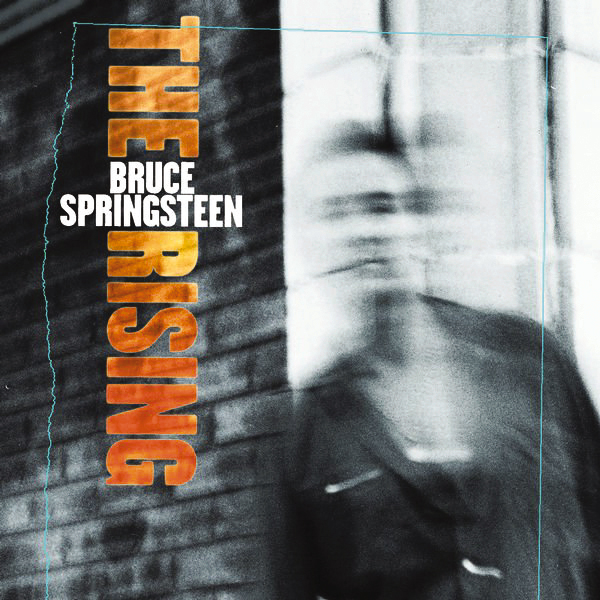 Bruce Springsteen & The E Street Band – The Rising