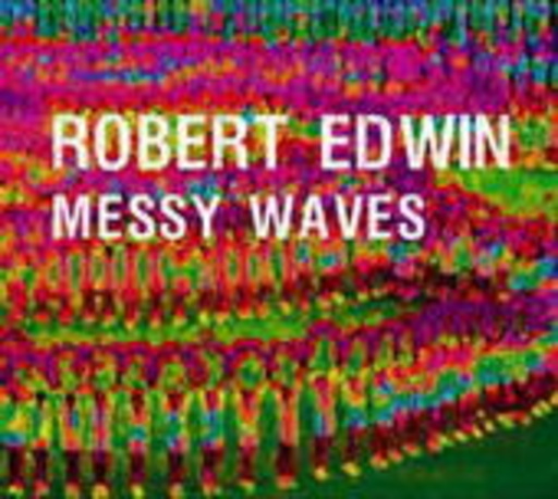Robert Edwin – Messy Waves