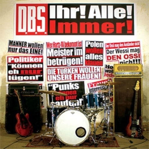 DxBxSx – Ihr! Alle! Immer!