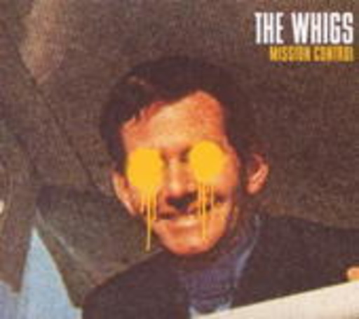 The Whigs – Mission Control