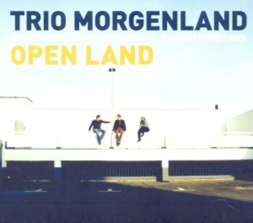 Trio Morgenland – Open Land