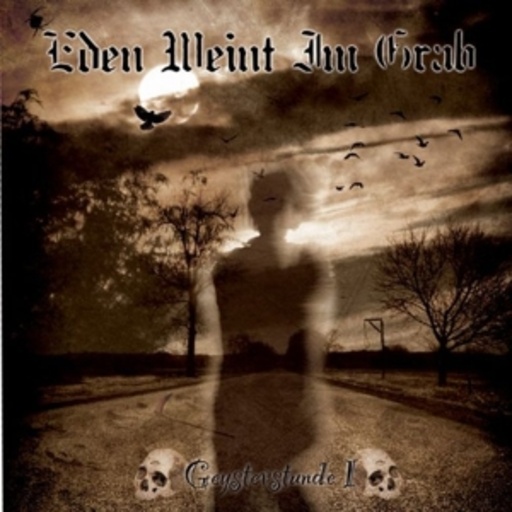 Eden weint im Grab – Geysterstunde I