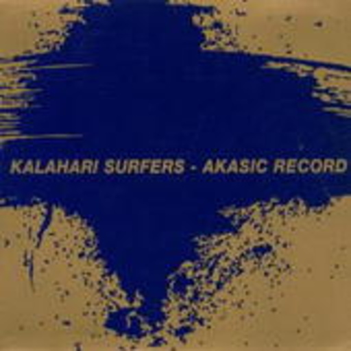Kalahari Surfers – Akasic Record