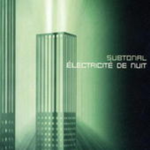 Subtonal – Electricite De Nuit
