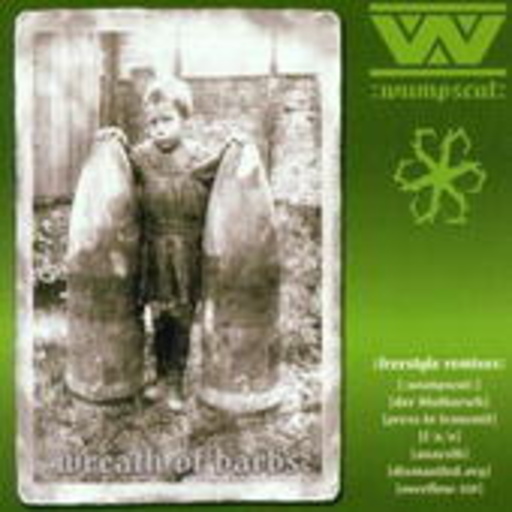 Wumpscut – Wreath Of Barbs (Freestyle Remixes)