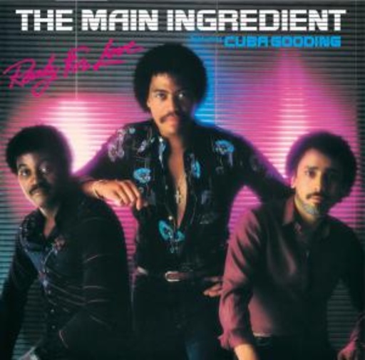 The Main Ingredient feat. Cuba Gooding – Ready For Love