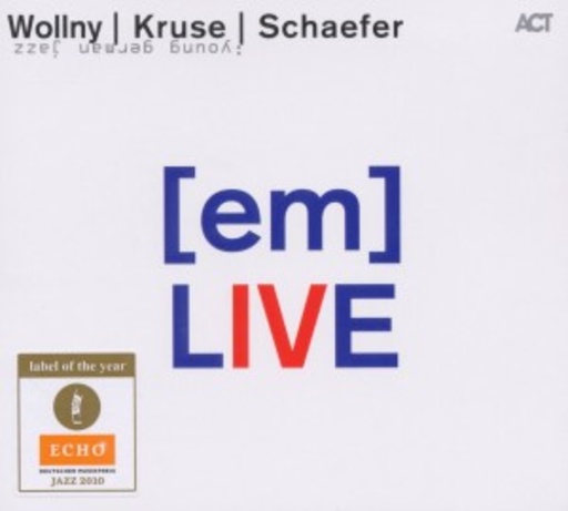 Wollny/Kruse/Schaefer – [ Em] Live