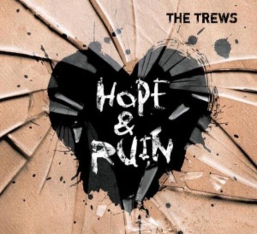The Trews – Hope & Ruin