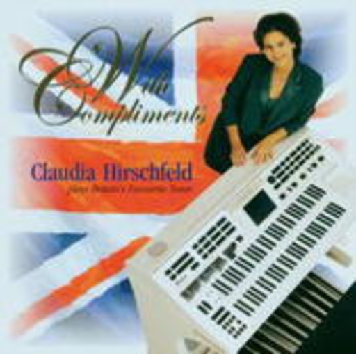Claudia Hirschfeld – With Compliments - Britische Hymnen und Songs
