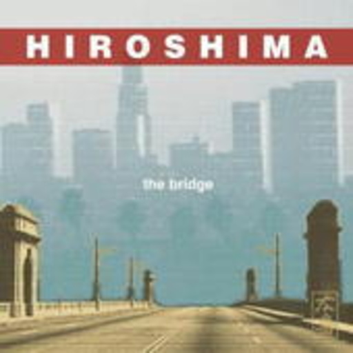 Hiroshima – The Bridge