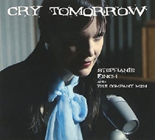 Stephanie Finch – Cry Tomorrow