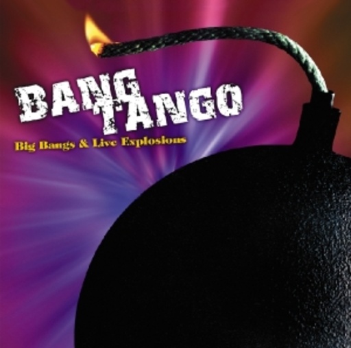 Bang Tango – Big Bangs & Live Explosion