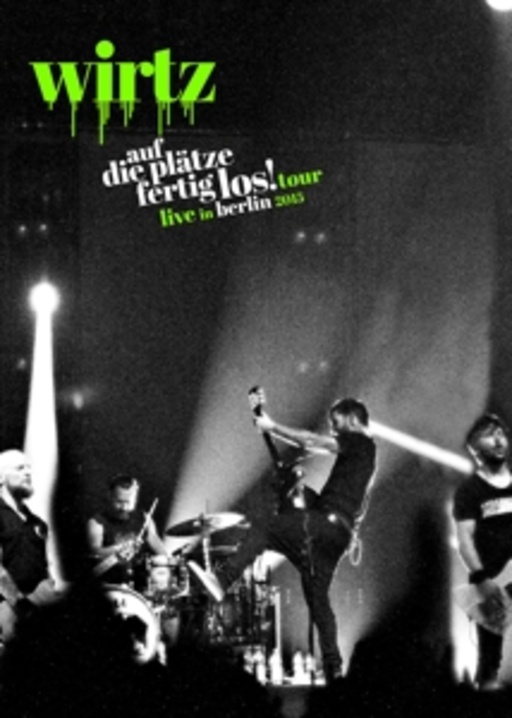 Wirtz – Auf die Plätze fertig los! - Tour - Live in Berlin 2015