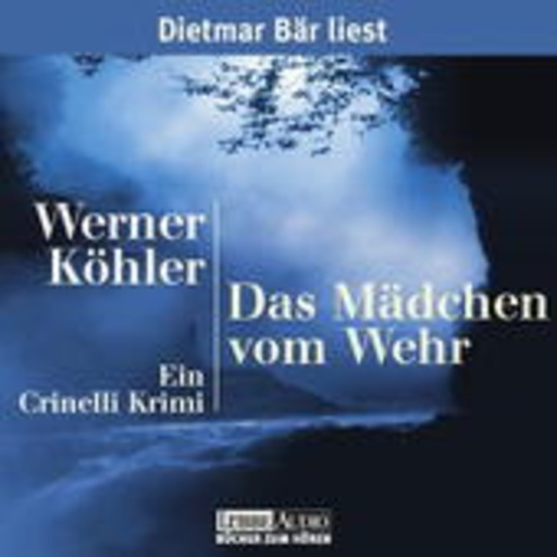 Dietmar Bär – Das Mädchen vom Wehr