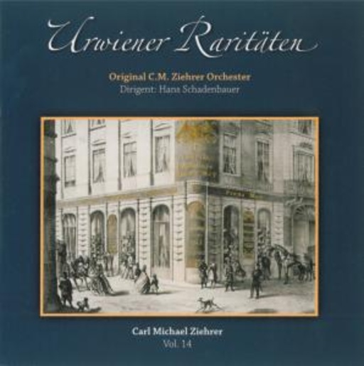 Carl Michael Ziehrer Orchester – Urwiener Raritäten