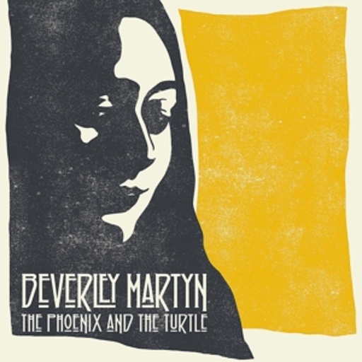 Beverley Martyn – The Phoenix & The Turtle