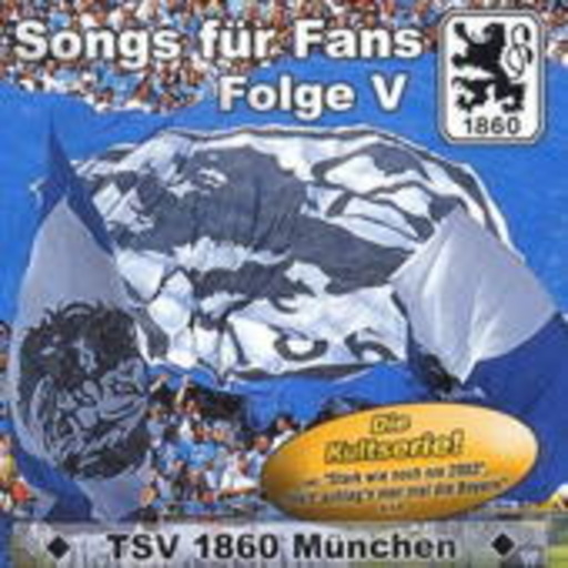 Diverse – Songs für Fans Folge V - TSV 1860 München