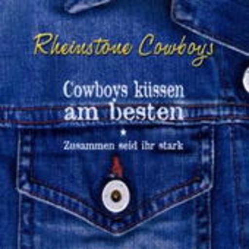 Rheinstone Cowboys – Zusammen seid ihr stark