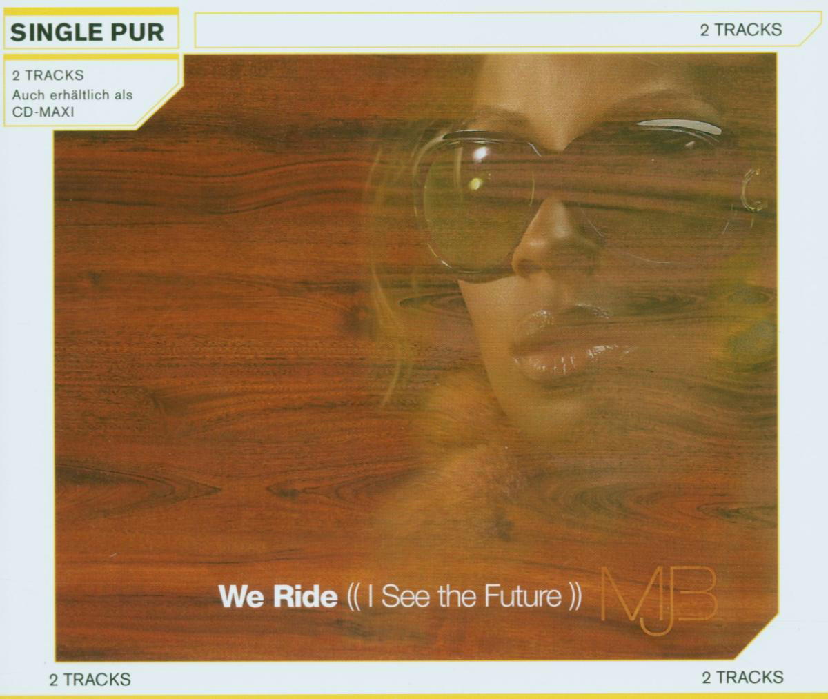 Mary J. Blige – We Ride (I See The Future)