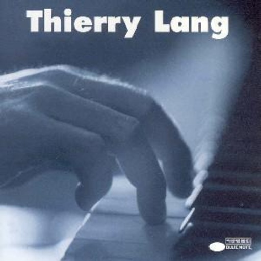 Thierry Lang – Jazz Profile: Thierry Lang