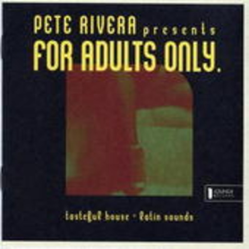 Pete Rivera – For Adults Only