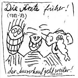 Die Ärzte – Die Ärzte früher! (1982-'83) - der Ausverkauf geht weiter!