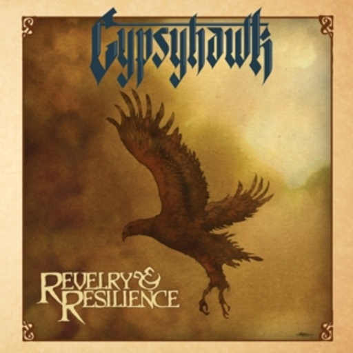 Gypsyhawk – Revelry And Resilience