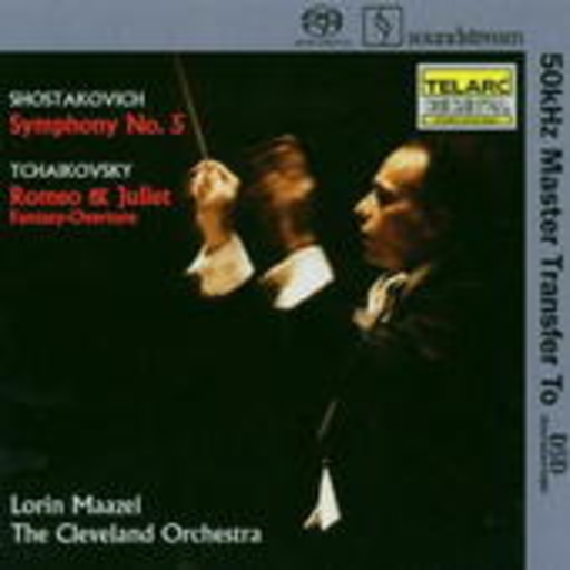 Shostakovich: Symphony No. 5/Tchaikovsky: Romeo & Juliet