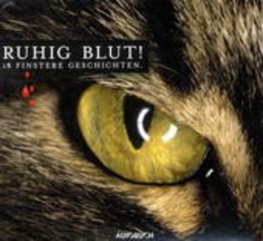Diverse – Ruhig Blut! 18 Finstere Geschichten