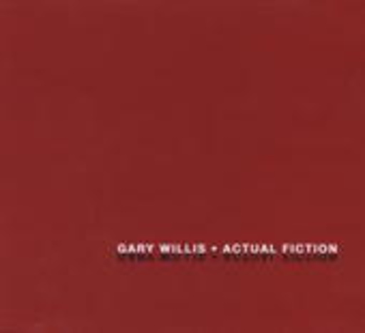 Gary Willis – Actual Fiction