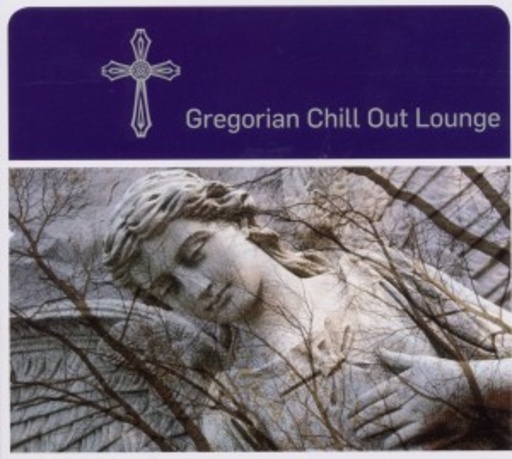 Diverse – Gregorian Chill Out Lounge