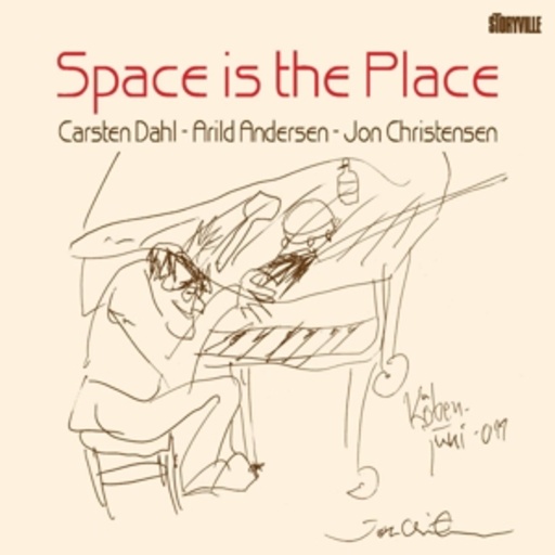 Carsten Dahl/Arild Andersen/Jon Christensen – Space Is The Place