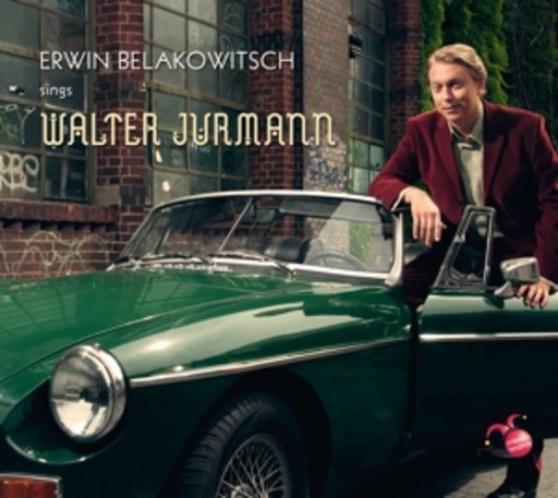 Erwin Belakowitsch – Erwin Belakowitsch Sings Walter Jurmann