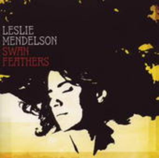 Leslie Mendelson – Swan Feathers