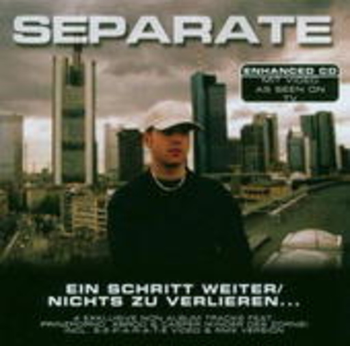 Separate – Ein Schritt weiter/Nichts zu verlieren ...