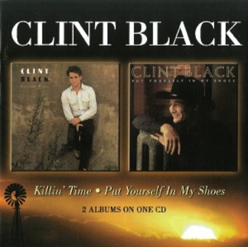 Clint Black – Killin' Time/Put Yourself In My Shoes