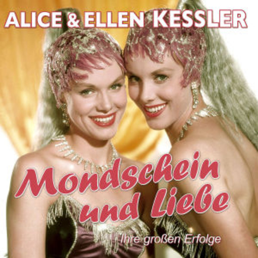 Alice & Ellen Kessler – Mondschein und Liebe
