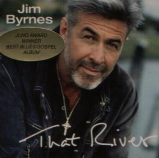 Jim Byrnes – That River