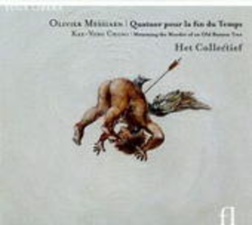 Het Collectief – Quatuor Pour La Fin Du Temps/Mourning At The Murder Of A Banyan Tree