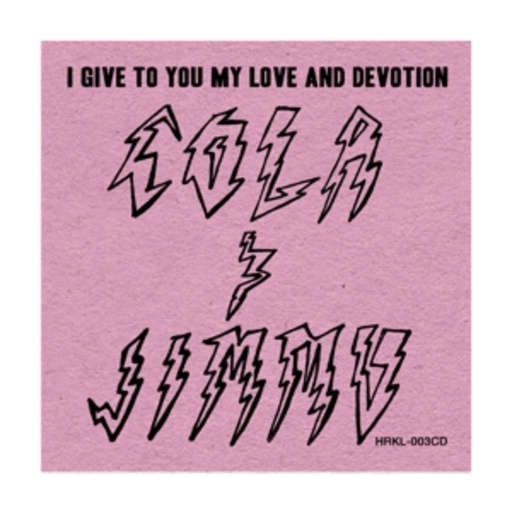 Cola & Jimmu – I Give To You My Love & Devotion