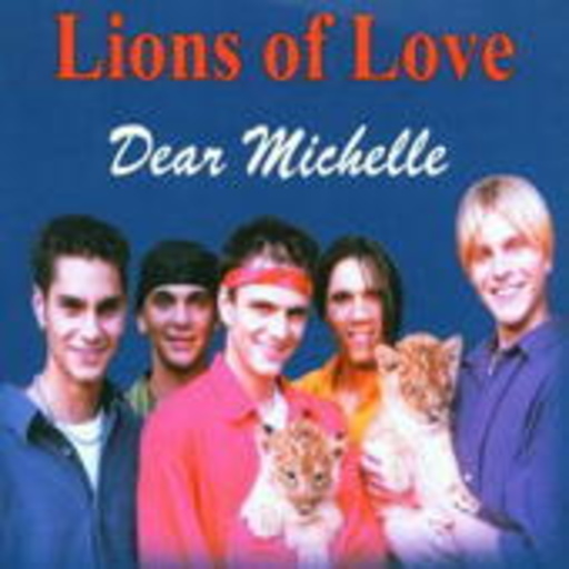 Lions Of Love – Dear Michelle